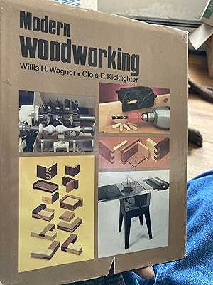 Modern woodworking: Tools, materials, and processes