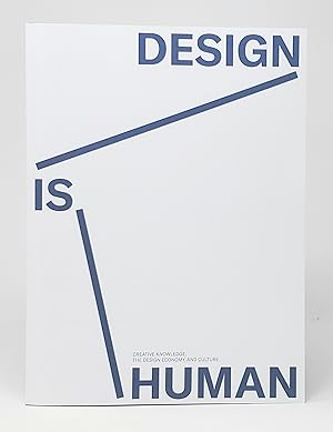 Design is Human: Creative Knowledge, the Design Economy, and Culture
