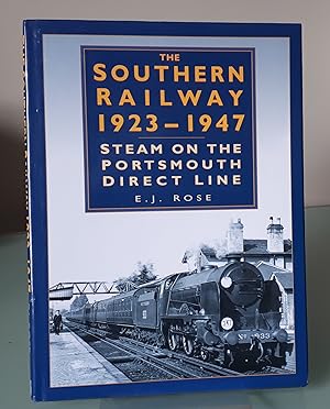 The Southern Railway 1923-47: Steam on the Portsmouth Direct Line