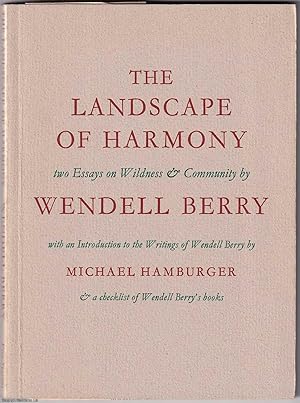 The Landscape of Harmony. Two Essays on Wildness & Community. With an introduction to the Writing...