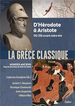la Grèce classique : d'Hérodote à Aristote, 510-336 avant notre ère
