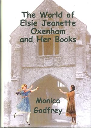 The World of Elsie Jeanette Oxenham and Her Books