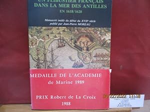 Un flibustier français dans la mer des antilles en 1618/1620 - Manuscrit inédit du début du XVII ...