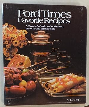 FORD TIMES FAVORITE RECIPES TRAVELER'S GUIDE TO GOOD EATING 1979 HC DJ 1ST PRINT