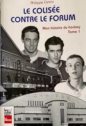 Le Colisee Contre le Forum : Mon Histoire du Hockey