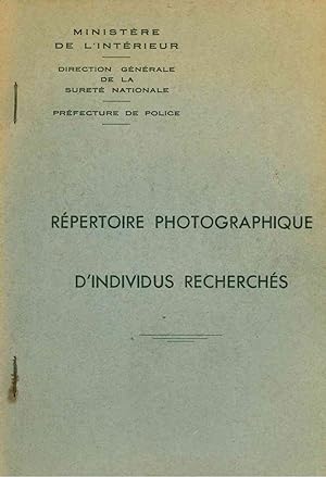 Répertoire Photographique d'Individus Recherchés [Photographic Directory of Wanted Individuals]. ...
