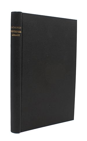Catalogue of the Library of the late Charles W. Frederickson. A Carefully Selected and Valuable C...