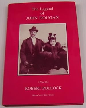 The Legend Of John Dougan: A Novel