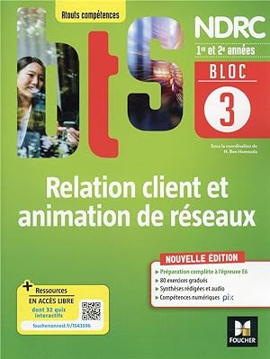 bloc 3 : relation client et animation de réseaux ; BTS NDRC 1re et 2e années ; livre élève