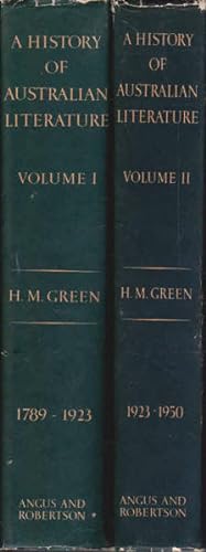 A History of Australian Literature Volume I 1789 - 1923 & Volume II 1923 - 1950