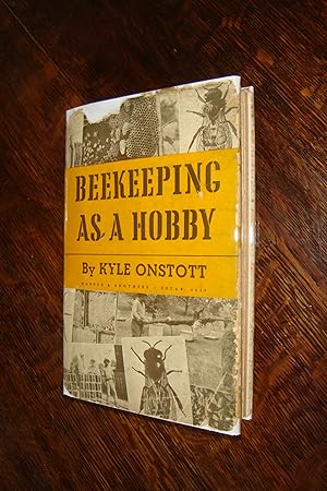 Beekeeping as a Hobby (first printing) Bee Husbandry, How to Rear a Queen, Winter Care, Extract H...