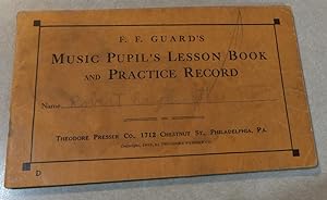 F.F. GUARD'S MUSIC PUPIL'S LESSON BOOK & PRACTICE RECORD