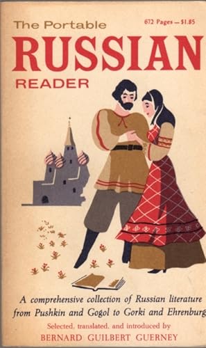 The Portable Russian Reader: a Collection Newly Translated from Classical and Present-Day Authors