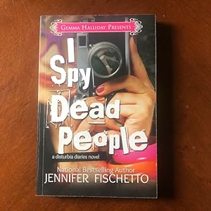 I Spy Dead People (Disturbia Diaries book #1)