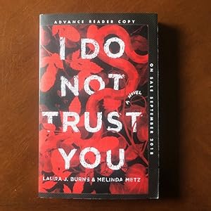I Do Not Trust You: A Novel