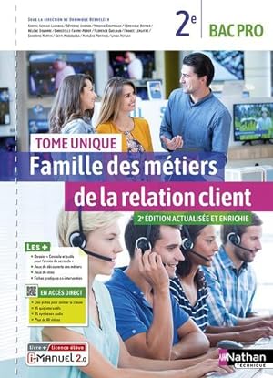 famille des métiers de la relation client : tome unique : 2de bac pro MRC : livre + licence élève...