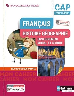 français : histoire, géographie, enseignement moral et civique : CAP : livre + licence élève (édi...