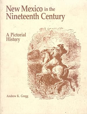 New Mexico in the Nineteenth Century: a Pictorial History