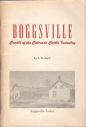 Boggsville: Cradle of the Colorado Cattle Industry