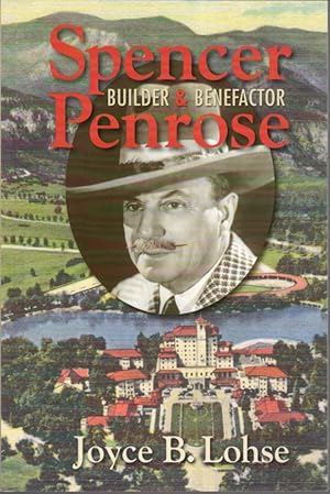 Spencer Penrose: Builder and Benefactor