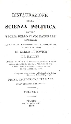 Ristaurazione della scienza politica ovvero teoria dello stato naturale sociale opposta alla supp...