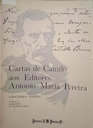CARTAS DE CAMILO AOS EDITORES ANTÓNIO MARIA PEREIRA.