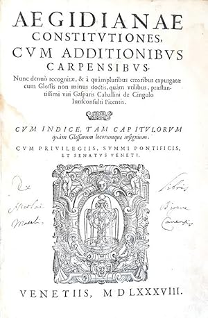 Aegidianae constitutiones, cum additionibus Carpensibus, nunc denuò recognitae, & à quàmpluribus ...