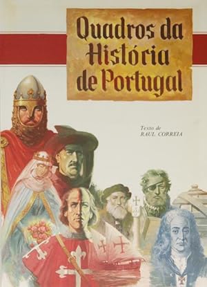 QUADROS DA HISTÓRIA DE PORTUGAL.
