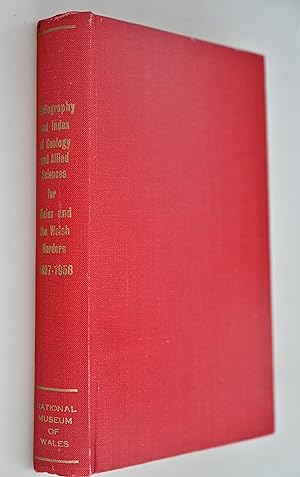 Bibliography and Index of Geology and Allied Sciences for Wales and the Welsh Borders 1897 - 1958