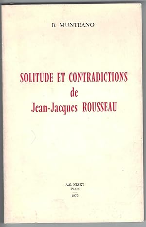 Solitude et contradictions de Jean-Jacques Rousseau.