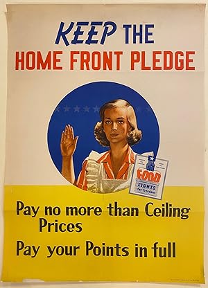 Keep the Home Front Pledge, Pay no more than Ceiling Prices, Pay your Points in full