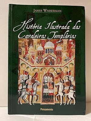 História Ilustrada dos Cavaleiros Templários (Em Portuguese do Brasil)