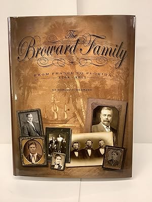 The Broward Family, From France to Florida 1764-2011