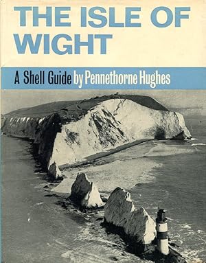 The Isle of Wight : A Shell Guide