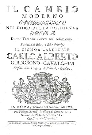 Il cambio moderno esaminato nel foro della coscienza.In Roma, per Filippo Zinobi, 1750.