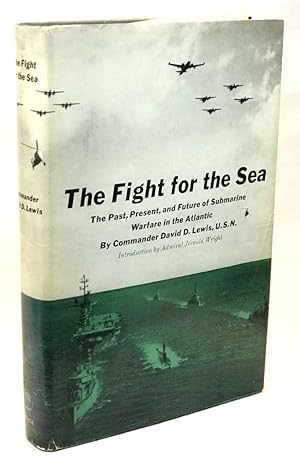 The Fight for the Sea: The Past, Present, and Future of Submarine Warfare in the Atlantic