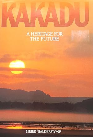 Kakadu: A Heritage For The Future.