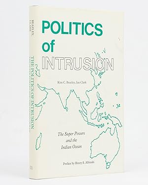 Politics of Intrusion. The Super Powers and the Indian Ocean