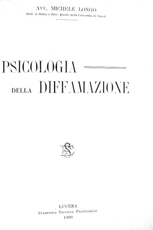 Psicologia della diffamazione.Lucera, Stamperia Editrice Frattarolo, 1909.