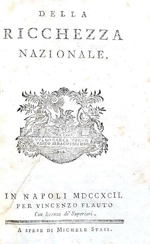 Della ricchezza nazionale.In Napoli, per Vincenzo Flauto, a spese di Michele Stasi, 1792.