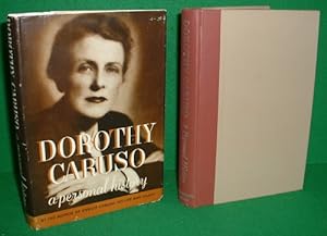 DOROTHY CARUSO A Personal History [An Unconventional / Impressionistic Autobiography ]