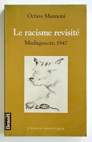 LE RACISME REVISITÉ Madagascar, 1947.