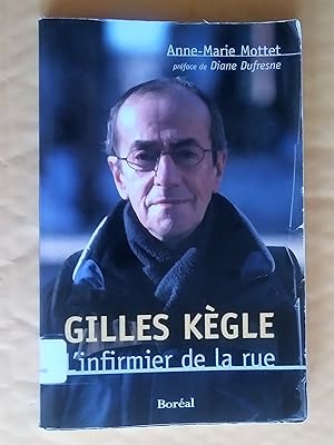 Gilles Kègle, L'infirmier de la rue.