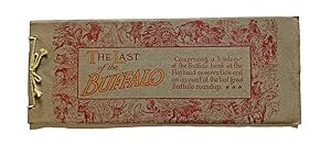 [Great Plains, Prairies, Kootenay] The Last of the Buffalo : Comprising a History of the Buffalo ...