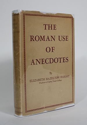 The Roman Use of Anecdotes in Cicero, Livy, & The Satirists