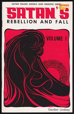 Satan's Rebellion and Fall: Volume I (Satan Fallen Angels and Demons Series)