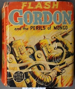 FLASH GORDON AND THE PERILS OF MONGO (Better Little Book ; 1940; HARDCOVER.; Whitman # 1423; Stor...