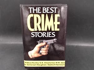 The Best Crime Stories. Including stories by Somerset Maugham, Edgar Wallace, Roald Dahl, Dick Fr...