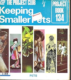 The Project Club - Keeping Smaller Pets - Project Book 134
