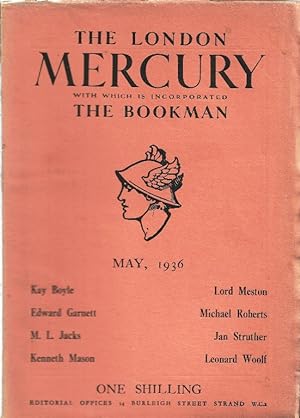 The London Mercury. Edited by R A Scott-James Vol.XXXIV, No.199, May 1936